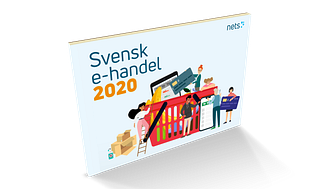 Nets nya rapport Svensk E-handel 2020: kraftigt förändrad e-handelsmarknad