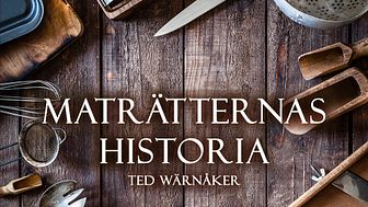 Ted Wärnåker släpper lättläst kulinarhistoriskt lexikon - Maträtternas historia