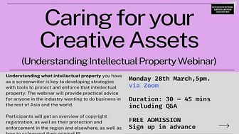 Caring for your Creative Assets (IP Webinar) presented by Pitchmark & Screenwriters Association Singapore