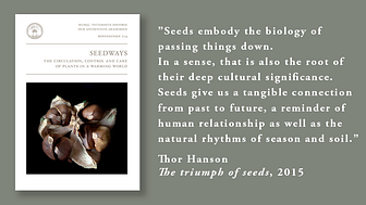I en allt varmare värld har fröer blivit en global angelägenhet. Den nya boken "Seedways. The circulation, control and care of plants in a warming world" handlar om det ömsesidiga beroendet mellan människan och fröer.