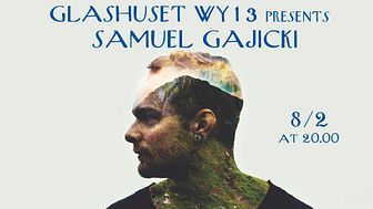  Samuel Gajicki - live at Glashuset WY13- fri entré