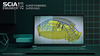 SCIA Engineer 21 - Super Powered. Super Easy: Revolutionary New Interface for SCIA Engineer 21