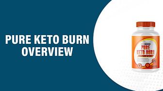 Pure Keto Burn Reviews – Most Popular Keto Pills for Weight loss!