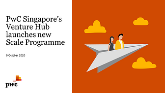 PwC Singapore’s Venture Hub launches new programme aimed at helping foreign startups enter the Southeast Asian market