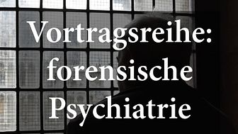 Vortragsreihe Berufsvorstellungen #1: Die Arbeit als klinischer Psychologe in einer forensischen Psychiatrie