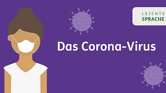 Leichte Sprache: Aktualisierte und ergänzte Infos zum Coronavirus