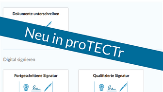 proTECTr-Cloud-Lösung ermöglicht fortgeschrittene und qualifizierte Signaturformen im Browser