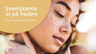 Ny rapport om svenskarnas inställning till hudvård och hudvårdshandeln.