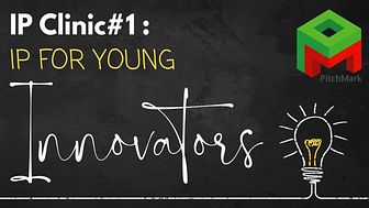 IP Clinic #1: IP for Young Innovators