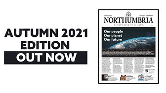 The latest edition of Northumbria University News showcases how the University community is contributing to the global fight against climate change. 