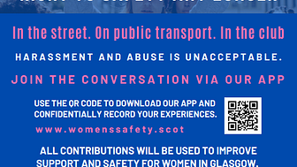 Women have a right to safety. Report your experiences of harassment and abuse in public spaces in Glasgow.