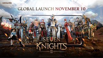 SEVEN KNIGHTS 2, THE LONG-AWAITED SEQUEL TO NETMARBLE’S ORIGINAL MOBILE RPG SEVEN KNIGHTS, LAUNCHES WORLDWIDE