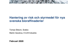 Rapport: Hantering av risk och styrmedel för nya svenska bioraffinaderier