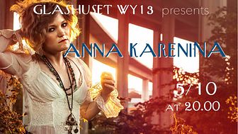 ANNA KARENINA - live på Glashuset WY13, Fri entré