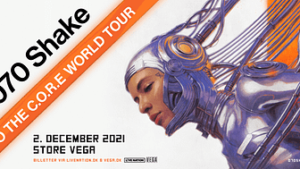 070 SHAKE  ”To the C.O.R.E World Tour” I STORE VEGA TORSDAG 2. DECEMBER 2021