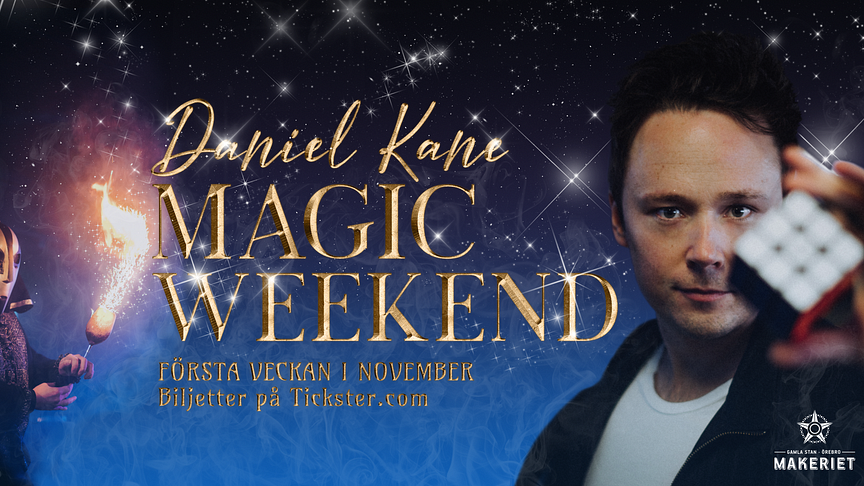 Magic Weekend med Daniel Kane på Makeriet