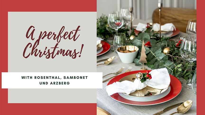 A Perfect Christmas! Classy table decoration with Rosenthal, Sambonet and Arzberg