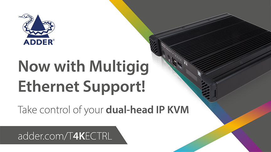 Adder Brings Multigig Connectivity to Multi-Award Winning 4K IP KVM Solution