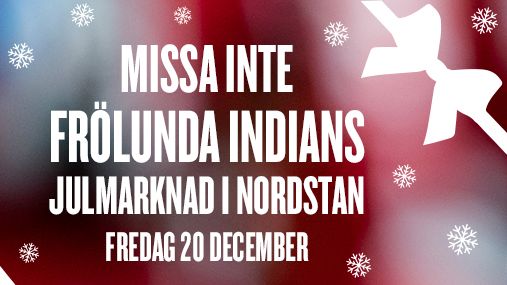  Välkommen till Frölunda Indians Julmarknad i Nordstan