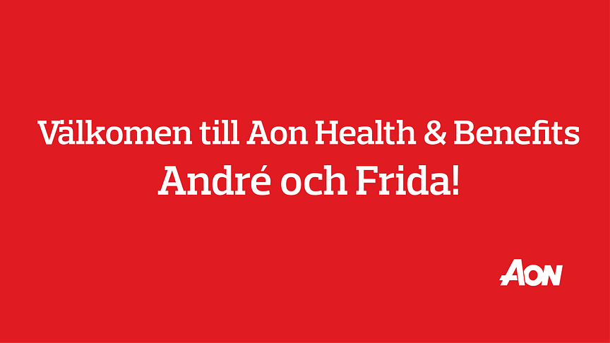 Välkommen till Aon Health & Benefits, André och Frida!