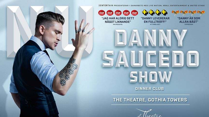 Efter två utsålda säsonger på Hamburger Börs står det nu klart att Danny Saucedo tar showen "NU" till Göteborg och The Theatre, Gothia Towers i vår  med premiär den 29 mars.