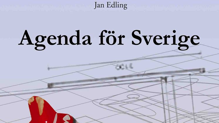 Ny bok av Jan Edling; Agenda för Sverige