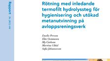SVU-rapport 2012-04: Rötning med inledande termofilt hydrolyssteg för hygienisering och utökad metanutvinning på avloppsreningsverk