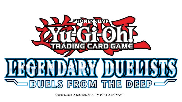 DIVE INTO LEGENDARY DUELISTS: DUELS FROM THE DEEP FOR THE YU-GI-OH! TRADING CARD GAME, AVAILABLE NOW