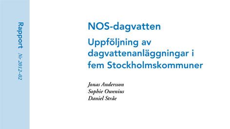 SVU-rapport 2012-02: NOS-dagvatten – Uppföljning av dagvattenanläggningar i fem Stockholmskommuner