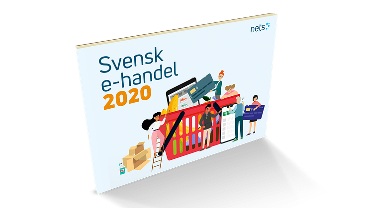 Nets nya rapport Svensk E-handel 2020: kraftigt förändrad e-handelsmarknad