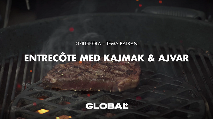 Global grillskola - Entrecôte med kajmak & ajvar