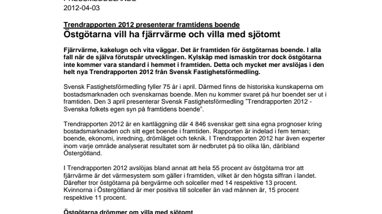 Trendrapporten 2012: Östgötarna vill ha fjärrvärme och villa med sjötomt  