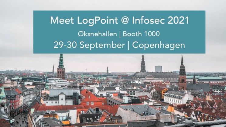 InfoSecurity Denmark 2021: Meet LogPoint and get insights into modern cybersecurity operations