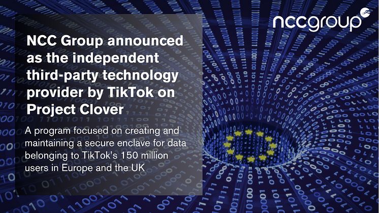 NCC Group announced as TikTok's Project Clover trusted technology provider