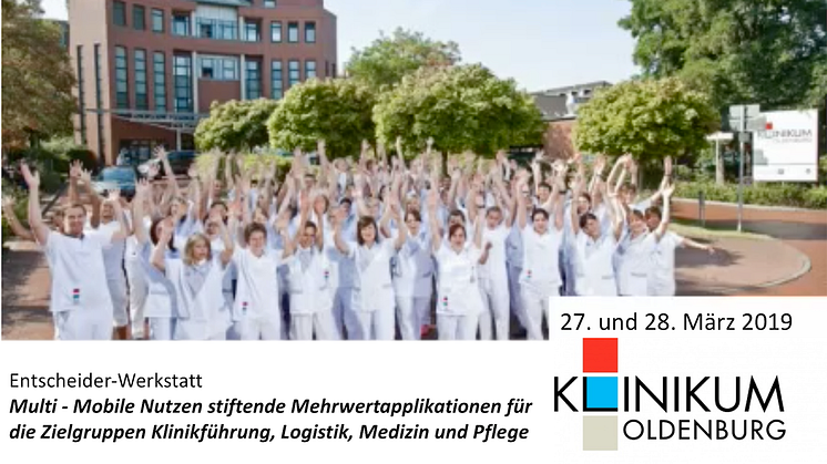Workshop zu Nutzen stiftende Mehrwertapplikationen für die Zielgruppen Klinikführung, Logistik, Medizin und Pflege, Klinikum Oldenburg