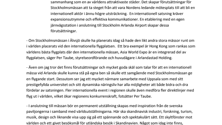 - Flytta Stockholmsmässan från Älvsjö till Arlanda!