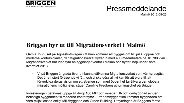 Briggen hyr ut till Migrationsverket i Malmö