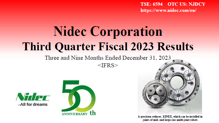 Nidec Announces Financial Results for Fiscal Third Quarter and Nine Months Ended December 31, 2023