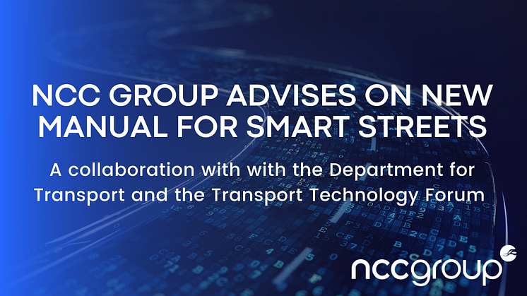 NCC Group advises on UK Government’s Manual for Smart Streets 