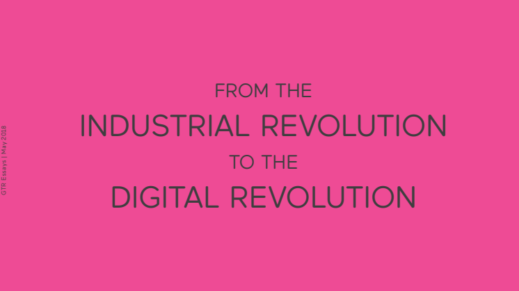 GTR Essays - From the Industrial Revolution to the Digital Revolution