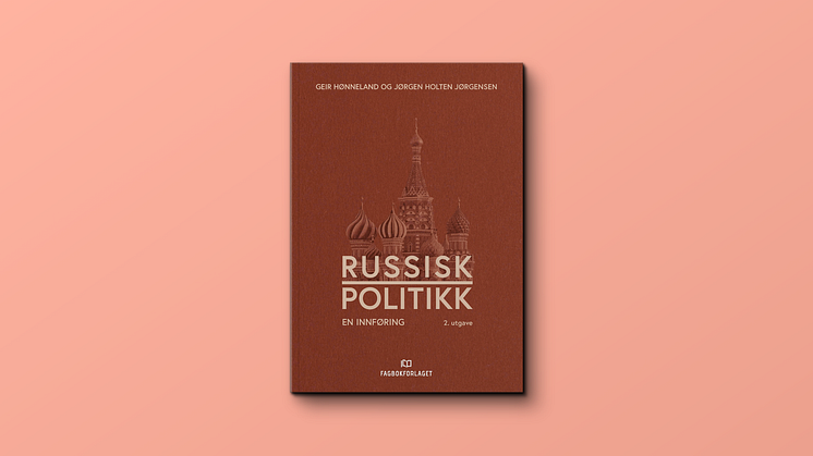 NY UTGAVE: «Russisk politikk» gir en innføring i Russlands politiske og administrative system
