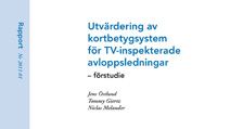 SVU-rapport 2011-01: Utvärdering av kortbetygsystem för TV-inspekterade avloppsledningar – förstudie (rörnät)