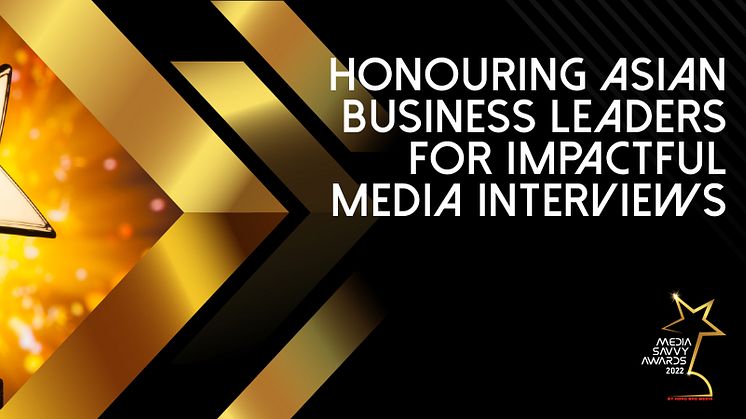 Inaugural Media Savvy Awards GCC won by three senior business leaders from Dubai, Abu Dhabi and Saudi Arabia