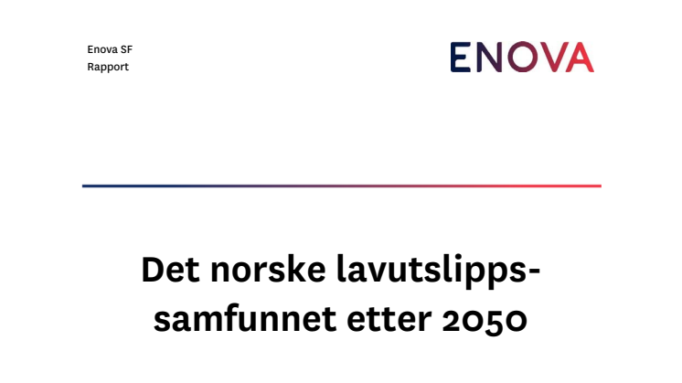 Rapport: Det norske lavutslippssamfunnet etter 2050