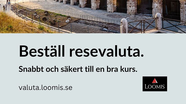 Loomis Sveriges sociala medierkampanj: Resevaluta - snabbt och säkert till en bra kurs!