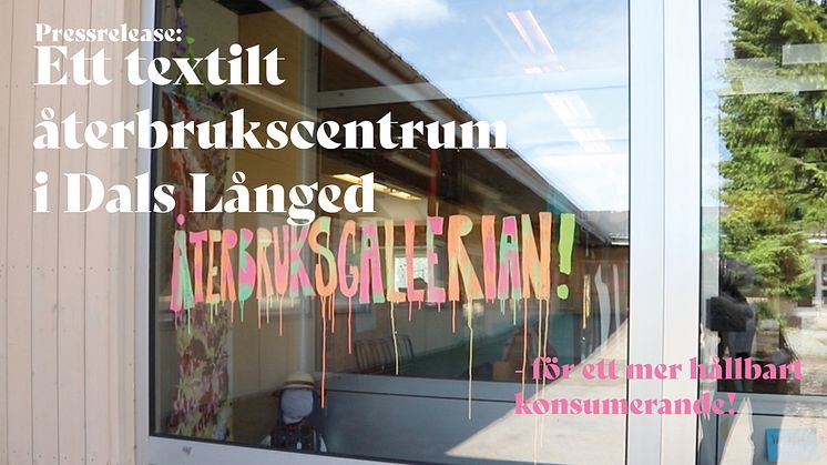 Ett textilt återbrukscentrum i Dals Långed - för ett mer hållbart konsumerande!