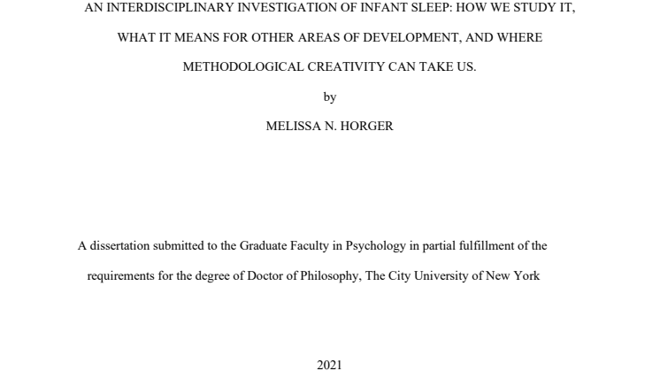 AN INTERDISCIPLINARY INVESTIGATION OF INFANT SLEEP: HOW WE STUDY IT, WHAT IT MEANS FOR OTHER AREAS OF DEVELOPMENT, AND WHERE METHODOLOGICAL CREATIVITY CAN TAKE US
