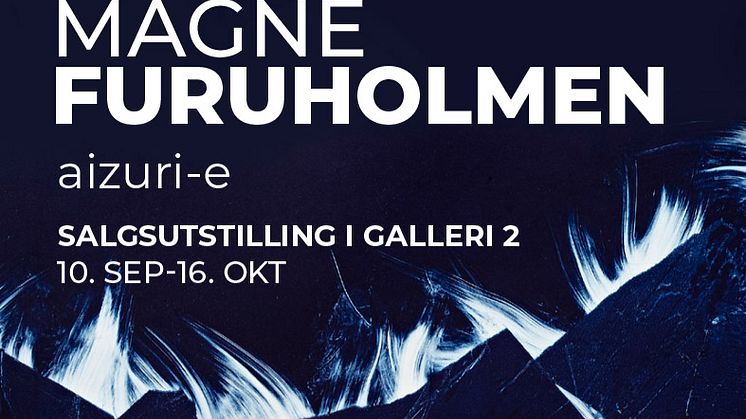 Magne Furuholmen – aizuri-e kunstutstillingen i Galleri 2 på Hadeland Glassverk