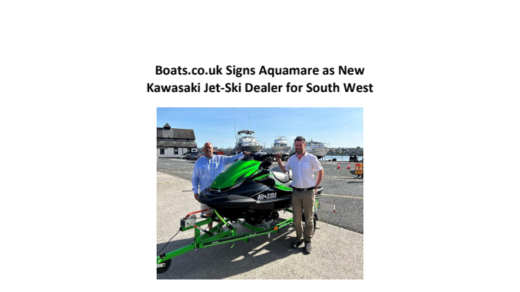 25 May 2023 - Boats.co.uk Signs Aquamare as New Kawasaki Jet-Ski Dealer.pdf