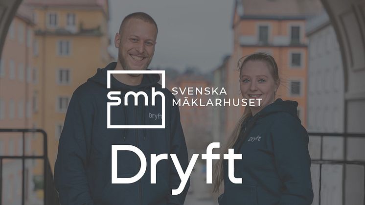 Dryft och Svenska Mäklarhuset knyter samarbete och utvecklar kundresan för köpare och säljare av bostäder